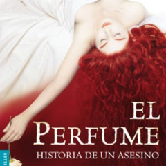 FREE EBOOK ✓ El perfume: Historia de un asesino (Spanish Edition) by  Patrick Suskind