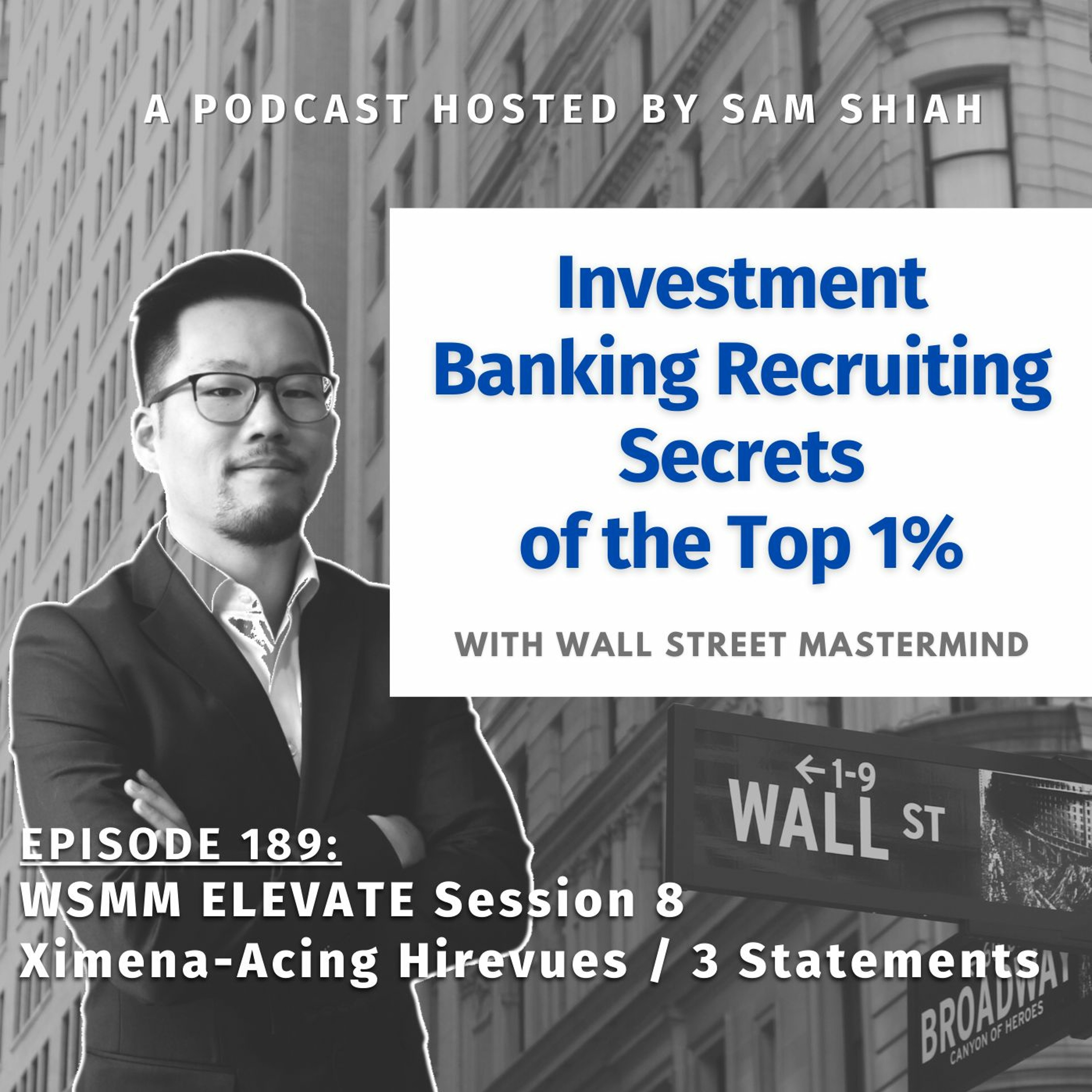 cover of episode Episode 189: ELEVATE Program Session 8 Ximena-Acing Hirevues / 3 Statements