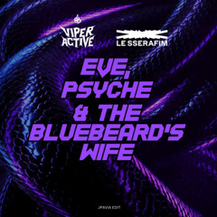 Viperactive x Le Sserafim - Dead To Me x Eve, Psyche & The Bluebeard's Wife (JPAVIA EDIT)