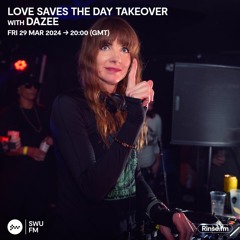 Love Saves The Day & Run: Dazee - 29 March 2024