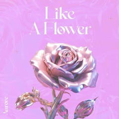 Aurore - Like A Flower