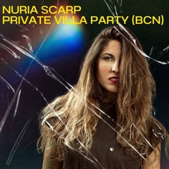 NURIA SCARP - PRIVATE VILLA PARTY