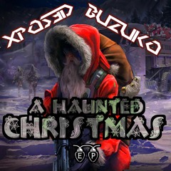 XPOS3D X BUZUKO - A Haunted Christmas (FREE EP)