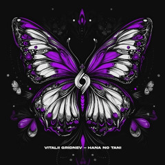 Vitalii Gridnev - Hana No Tani [Journey of the Soul]