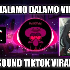 DJ DALAMO DALAMO SLOW REMIX VIRAL TIKTOK TERBARU FULL BASS 2022(NWP REMIX)