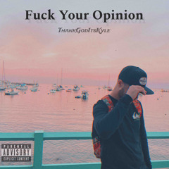 fuck your opinion (prod. Necu)