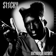 STICKY - METATRON REMIX