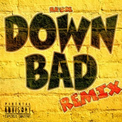 Down Bad REMIX