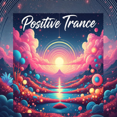 Positive Trance