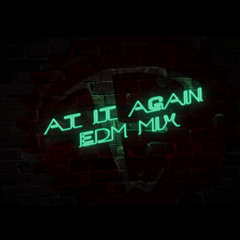At It Again (Edm Mix) ( Free)