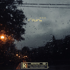 rain.⁷⁷⁷ (ft. Tony Function, YungCowboyBoots, Kennedy)