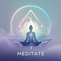 Traumtänzer- Meditate