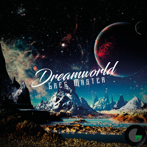 Greg Master - Dreamworld (Original Edit)