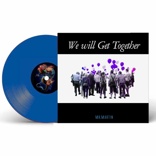 We Will Get Together - Original