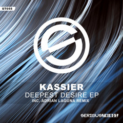 Kassier - Deepest Desire (Original Mix)