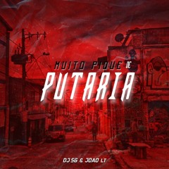MUITO PIQUE DE PUTARIA (  ( DJs SG & JOAO LT )  )