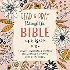 Get FREE B.o.o.k Read and Pray through the Bible in a Year (teen girl): 3-Minute Devotions & Praye