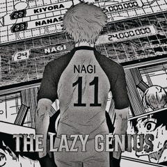 "The Lazy Genius" - Nagi Seishiro x 1998 jumpstyl3 (bass boosted)
