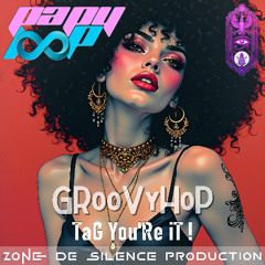 GRooVyHoP - TaG You'Re iT !