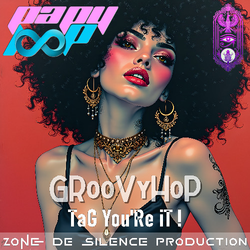 GRooVyHoP - TaG You'Re iT !
