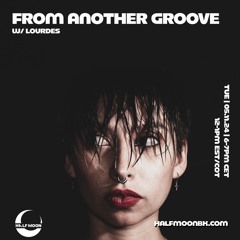 From Another Groove w/ LOURDES - 06.11.2024