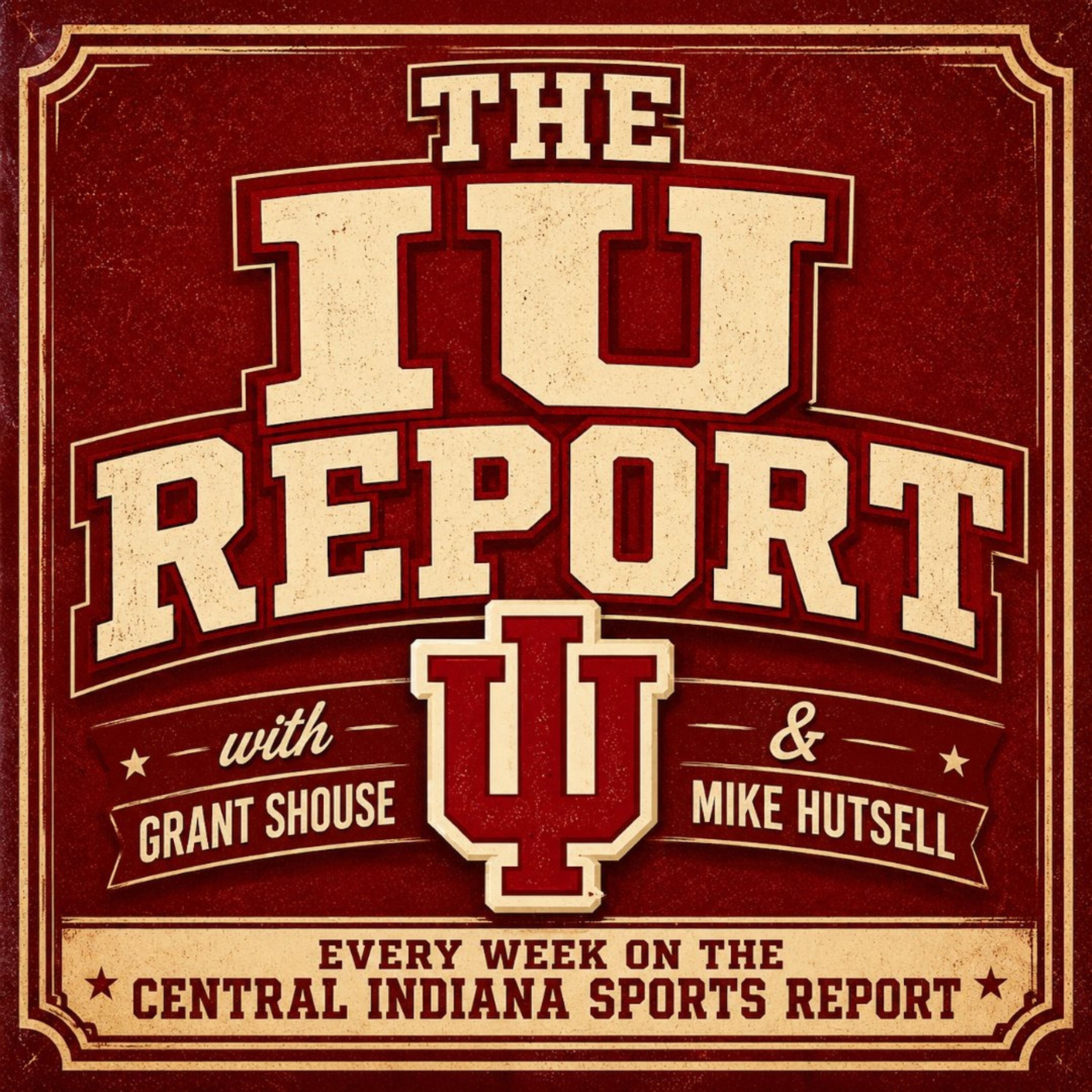 The IU Report with Grant Shouse & Mike Hutsell (2.311.1) episode artwork