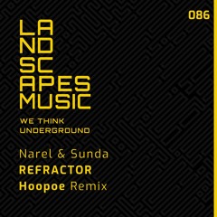 NAREL & SUNDA - Refractor (Hoopoe Remix) [LANDSCAPES MUSIC 086]