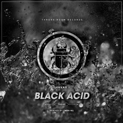 JAVAX - Black Acid [Throne Room Records]