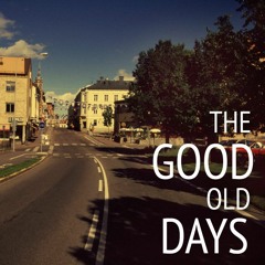 Good Old Days (new mix)