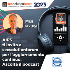 Il Presidente AIPS invita gli associati a seguire secsolutionforum