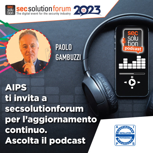Il Presidente AIPS invita gli associati a seguire secsolutionforum
