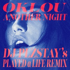 Oklou - Another Night (DJ plzstay's Played A Life Remix)