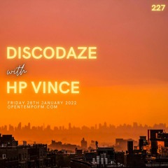 DiscoDaze #227 - 28.01.22 (Guest Mix - HP Vince)