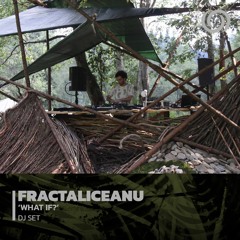 FRACTALICEANU - What If? | 01/11/2022