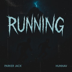 Running - Parker Jack, HunnaV