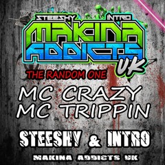 MC TRIPPIN MC CRAZY The Random One Mixed By MAKINA ADDICTS UK