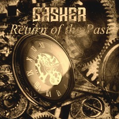 Gasker - Return of the Past