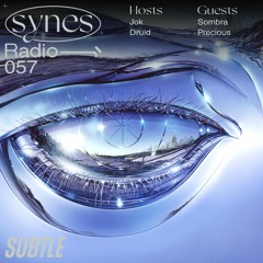 SYNES Radio 057: w/ Sombra and Precious