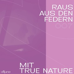 Raus aus den Federn 007 - true Ƞɑʈure