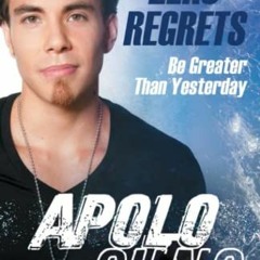 [GET] EBOOK EPUB KINDLE PDF Zero Regrets: Be Greater Than Yesterday by  Apolo Ohno 💙