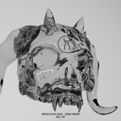 Sebas Maron - Horses In My Head [HELL LABEL]