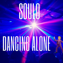 SOULO - Dancing Alone🕺🏾