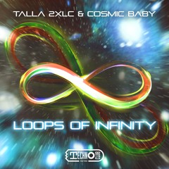 Talla 2XLC & Cosmic Baby  - Loops Of Infinity