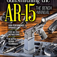 download PDF ☑️ Gunsmithing the AR-15, Vol. 3: The Bench Manual by  Patrick Sweeney [