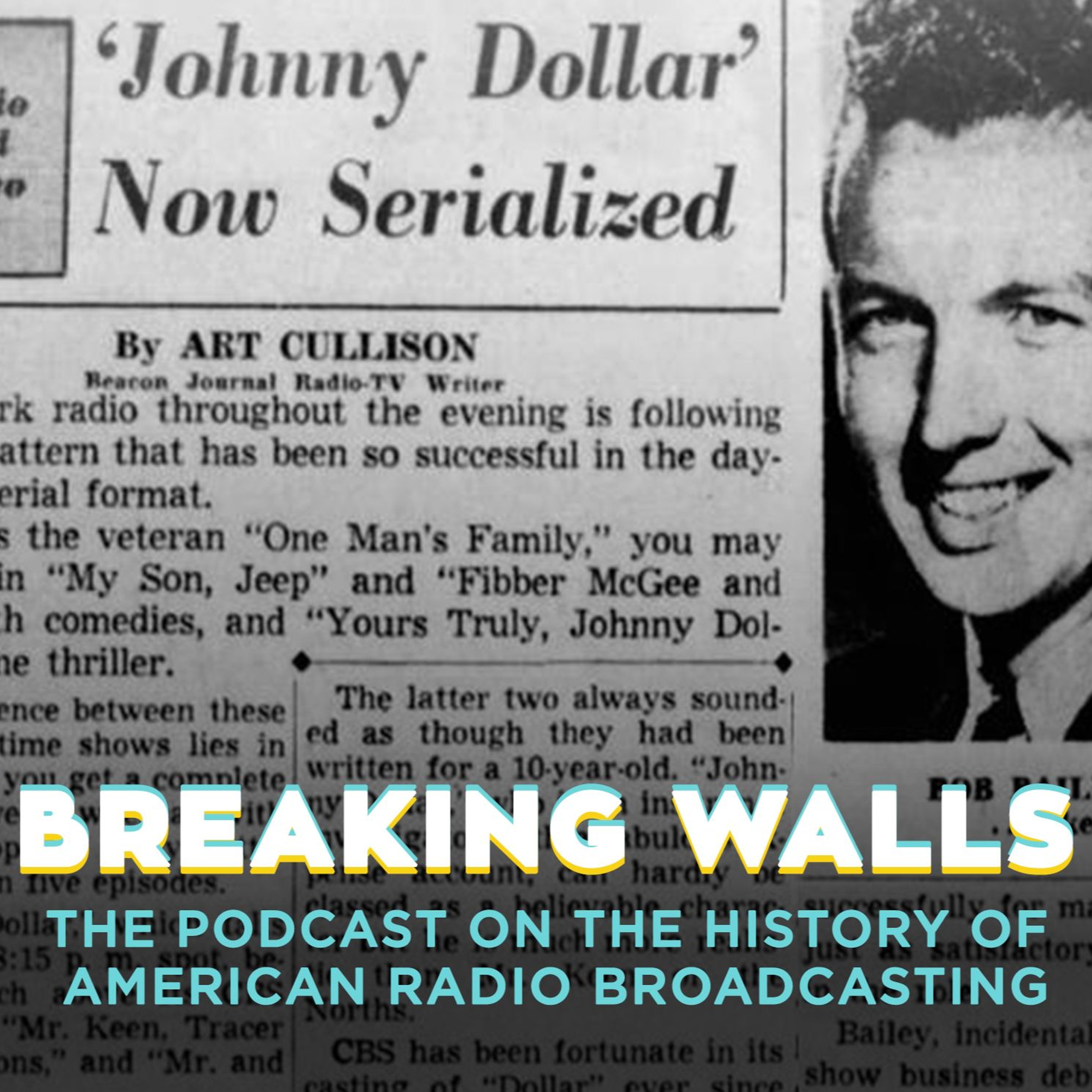 Breaking Walls: The Podcast on the History of American Network Radio Broadcasting