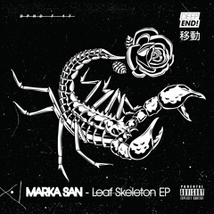 Marka San - Leaf Skeleton EP (minimix)