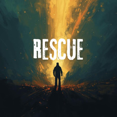 RESCUE FT. Loudestro