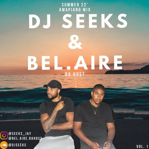 DJ Seeks & Bel.Aire - Summer 22 (Amapiano Mix)