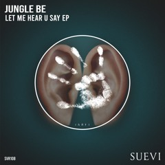 Let Me Hear U Say (Original Mix) [ SUEVI RECORDS ]