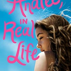 VIEW KINDLE PDF EBOOK EPUB Analee, in Real Life by  Janelle Milanes 📂